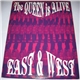 East & West - The Queen Is Alive